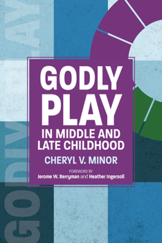 Paperback Godly Play in Middle and Late Childhood Book