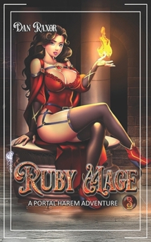 Paperback Ruby Mage 3: A Portal Harem Adventure Book
