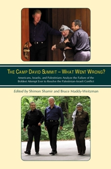 Paperback Camp David Summit - What Went Wrong?: Americans, Israelis, and Palestinians Analyze the Failure of the Boldest Book