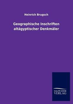 Paperback Geographische Inschriften altägyptischer Denkmäler [German] Book