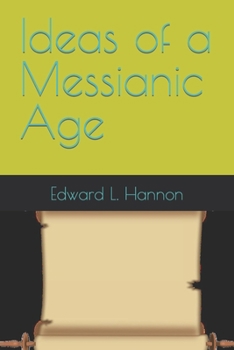 Paperback Ideas of a Messianic Age Book