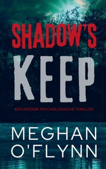 Shadow's Keep - Een intense psychologische thriller (Dutch Edition)