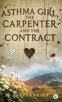 Hardcover Asthma Girl, The Carpenter And The Contract Book