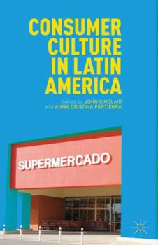 Hardcover Consumer Culture in Latin America Book