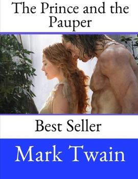 Paperback The Prince and the Pauper: A Fantastic Story By Mark Twain ( Annotated ). Book