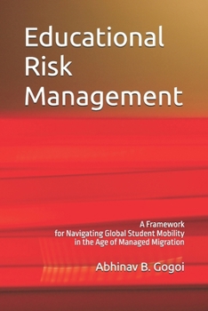 Educational Risk Management: A Framework for Navigating Global Student Mobility in the Age of Managed Migration