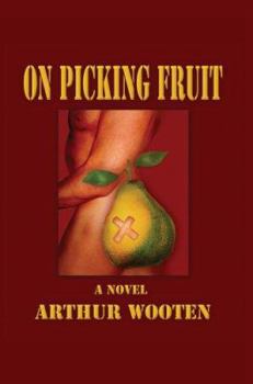 On Picking Fruit: A Novel - Book  of the Urban Fruit