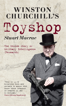 Paperback Winston Churchill's Toyshop: The Inside Story of Military Intelligence (Research) Book