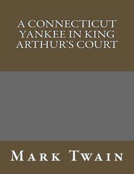 Paperback A Connecticut Yankee in King Arthur's Court Book