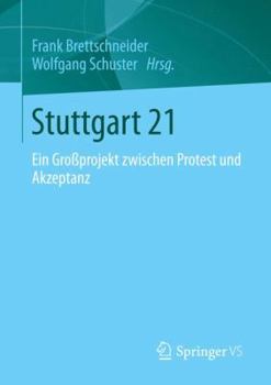 Paperback Stuttgart 21: Ein Großprojekt Zwischen Protest Und Akzeptanz [German] Book