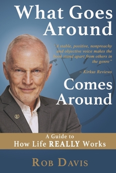 Paperback What Goes Around Comes Around: A Guide to How Life Really Works Volume 1 Book