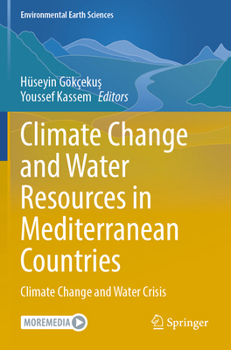 Climate Change and Water Resources in Mediterranean Countries: Climate Change and Water Crisis