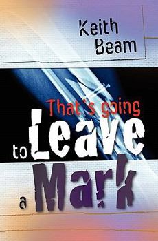 Paperback That's Going to Leave A Mark Book