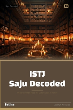 Paperback ISTJ Saju Decoded: Where Your MBTI Meets the Eastern Code of Destiny Book