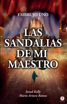 Paperback Las sandalias de mi maestro: El embrujo uno [Spanish] Book