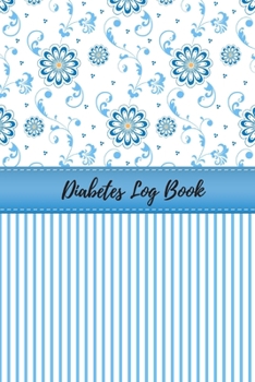 Diabetes Log Book: Daily Record Book for tracking Sugar blood and glucose Level every day Total 53 Weeks / Before & After Breakfast, Lunc