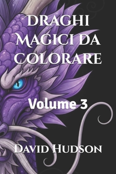 Paperback Draghi Magici da Colorare: Volume 3 [Italian] Book