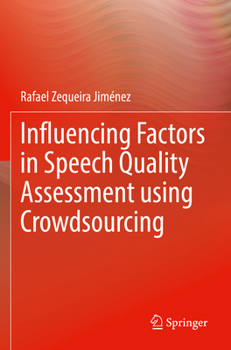 Paperback Influencing Factors in Speech Quality Assessment Using Crowdsourcing Book