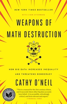 Paperback Weapons of Math Destruction: How Big Data Increases Inequality and Threatens Democracy Book