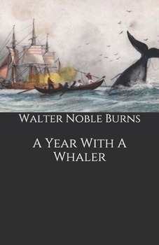 Paperback A Year With A Whaler Book