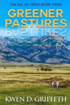 Paperback Greener Pastures (The Big Sky Series Book Three) Book