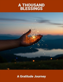 Paperback A Thousand Blessings: A Gratitude Journey Book