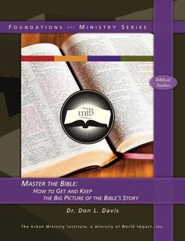 Paperback Master the Bible: How to Get and Keep the Big Picture of the Bible's Story Book