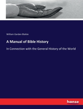 Paperback A Manual of Bible History: In Connection with the General History of the World Book