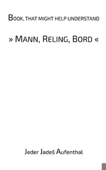 Paperback Book, that might help understand "Mann, Reling, Bord" Book