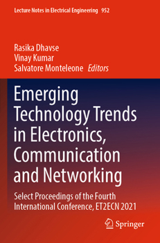Paperback Emerging Technology Trends in Electronics, Communication and Networking: Select Proceedings of the Fourth International Conference, Et2ecn 2021 Book
