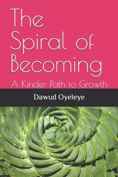 Paperback The Spiral of Becoming: A Kinder Path to Growth Book