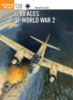Ju 88 Aces of World War 2 - Book #133 of the Osprey Aircraft of the Aces