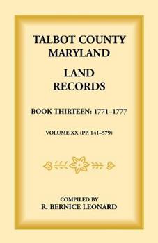 Paperback Talbot County, Maryland Land Records: Book 13, 1771-1777 Book