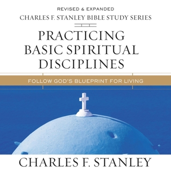 MP3 CD Practicing Basic Spiritual Disciplines: Audio Bible Studies: Follow God's Blueprint for Living Book