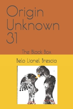 Origin Unknown 31: The Black Box