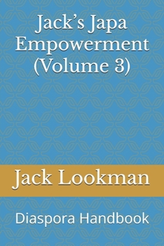 Jack’s Japa Empowerment (Volume 3): Diaspora Handbook