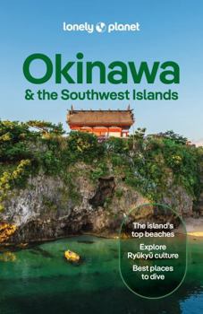 Lonely Planet Okinawa & the Southern Islands (Travel Guide)