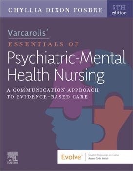 Paperback Varcarolis' Essentials of Psychiatric Mental Health Nursing: A Communication Approach to Evidence-Based Care Book