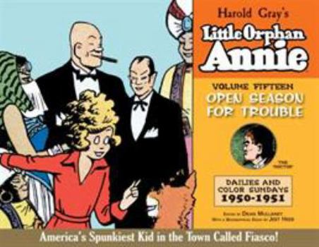 Little Orphan Annie, Volume 15: Open Season for Trouble, 1950-1951 - Book #15 of the Little Orphan Annie: The Complete Daily Comics