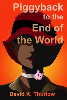 Paperback Piggyback to the End of the World Book