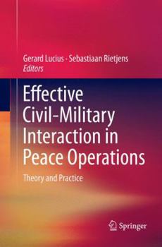 Paperback Effective Civil-Military Interaction in Peace Operations: Theory and Practice Book