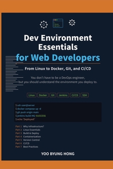 Paperback Dev Environment Essentials for Web Developers: From Linux to Docker, Git, and CI/CD - A Practical Setup Guide Book