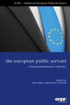 Paperback The European Public Servant: A Shared Administrative Identity? Book