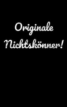 Originale Nichtsk�nner!: Jahreskalender 2020 Kalender kleines Notizbuch, gr��er als A6 und kleiner als A5