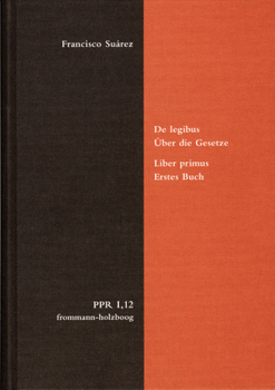 Hardcover de Legibus AC Deo Legislatore. Liber Primus. Uber Die Gesetze Und Gott Den Gesetzgeber. Erstes Buch: de Lege in Communi Eiusque Natura, Causis Et Effe [German] Book