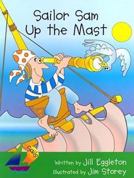 Paperback Sailor Sam Up the Mast: Leveled Reader Book