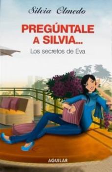 Paperback Preguntale a Silvia?...Los Secretos de Eva [Spanish] Book