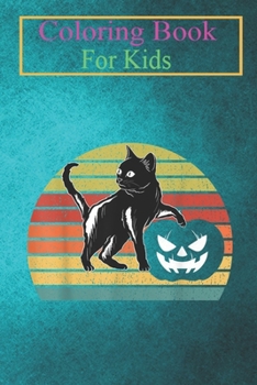 Coloring Book For Kids: Scary Jack-O-Lantern Face Vintage Black Cat Lover Animal Coloring Book: For Kids Aged 3-8 (Fun Activities for Kids)