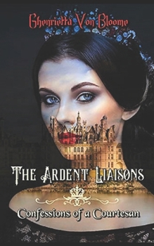 The Ardent Liaisons