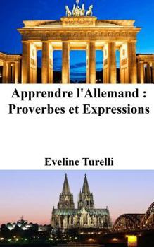 Paperback Apprendre l'Allemand: Proverbes et Expressions [French] Book